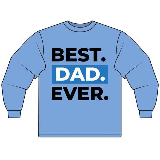 Best Dad Ever Unisex Long Sleeve T-Shirt - Perfect Gift for Father's Day