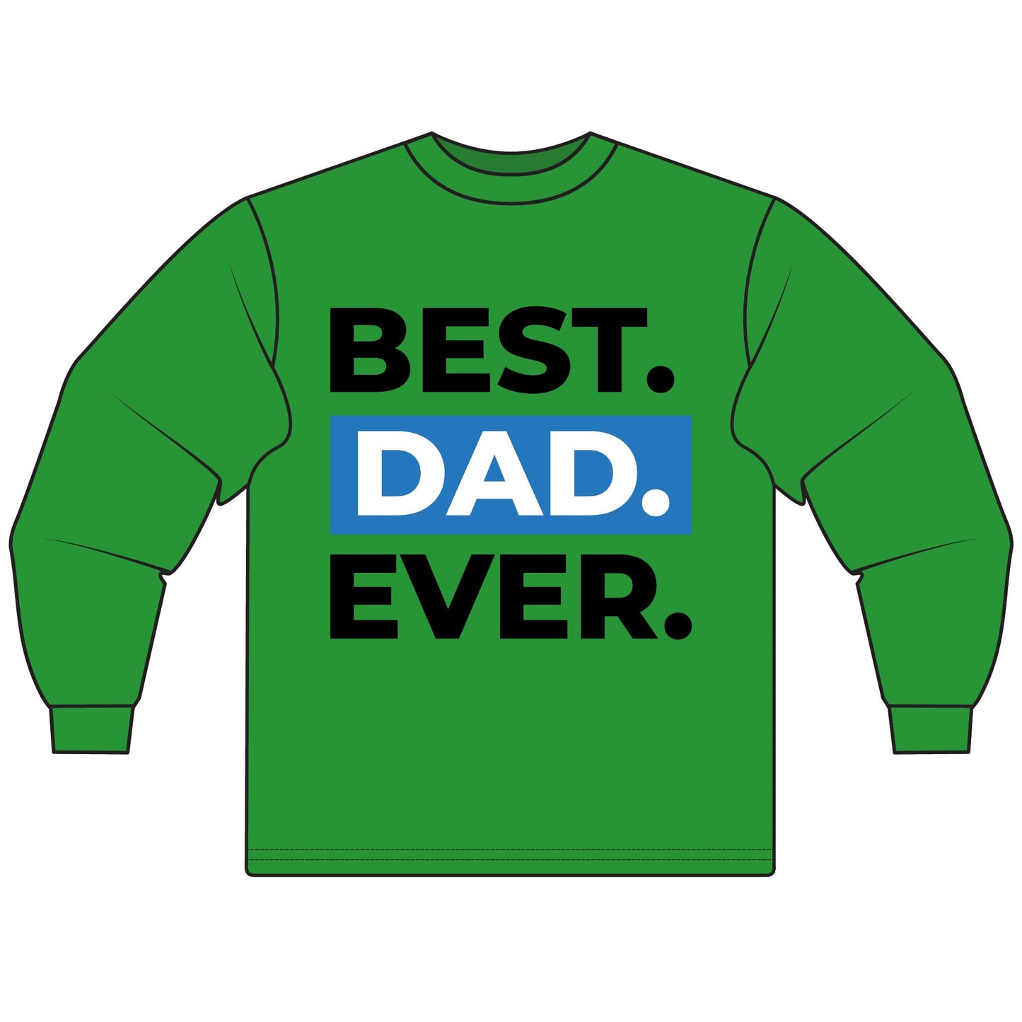 Best Dad Ever Unisex Long Sleeve T-Shirt - Perfect Gift for Father's Day